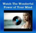 Watch the wonderful power of the Mind